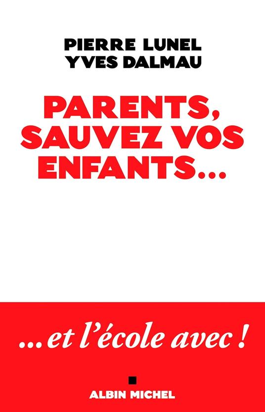 Parents, sauvez vos enfants...