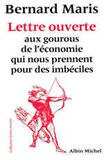 Lettre ouverte aux gourous de l'économie qui nous prennent pour des imbéciles