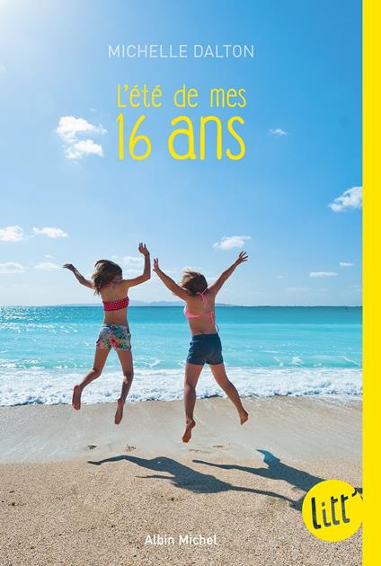 L'Eté de mes 16 ans - Michelle Dalton,Alice Marchand - ebook