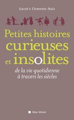 Petites Histoires curieuses et insolites