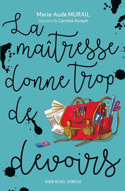 La Maîtresse donne trop de devoirs - Marie-Aude Murail,Caroline Ayrault - ebook