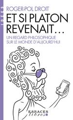 Et si Platon revenait...