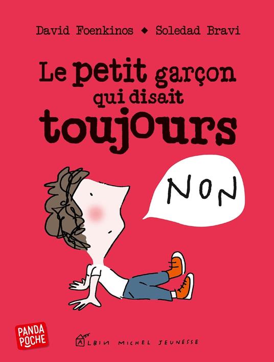 Le Petit Garçon qui disait toujours non - David Foenkinos,Soledad Bravi - ebook