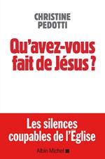 Qu'avez-vous fait de Jésus ?