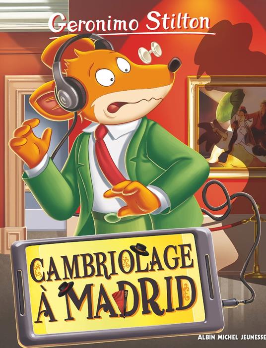 Cambriolage à Madrid - Geronimo Stilton,Marianne FAUROBERT - ebook