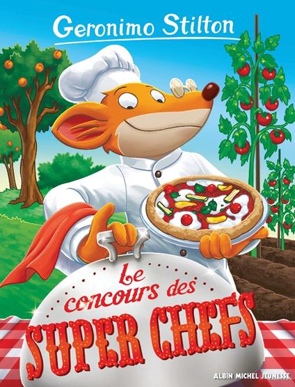 Le Concours des super chefs - Geronimo Stilton,Marianne FAUROBERT - ebook