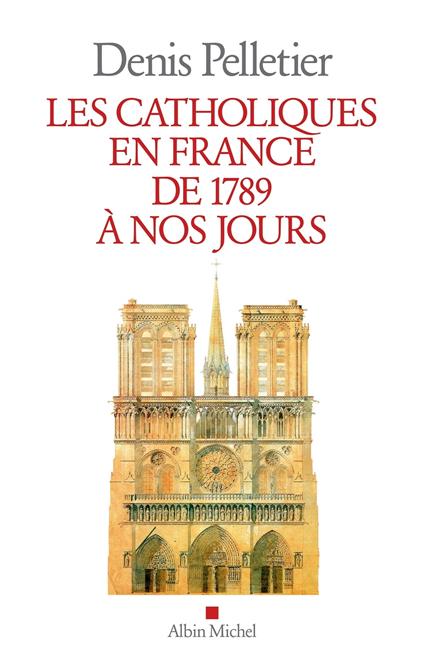 Les Catholiques en France de 1789 à nos jours