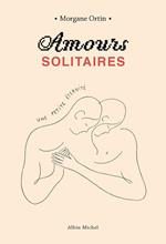 Amours solitaires - Une petite éternité