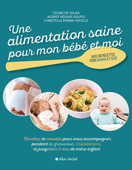 Une alimentation saine pour mon bébé et moi