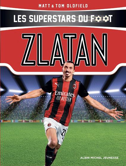 Zlatan - Matt Oldfield,Tom Oldfield,Edwin Sharp - ebook