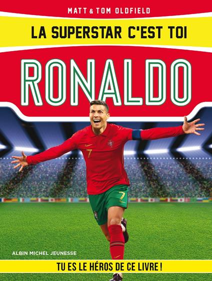 La Superstar c'est toi : Ronaldo - Matt Oldfield,Tom Oldfield,Edwin Sharp - ebook