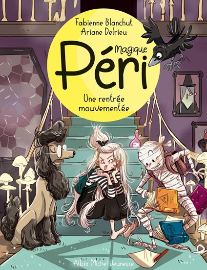 Magique Péri - tome 2 - Une rentrée mouvementée - Fabienne Blanchut,Ariane Delrieu - ebook