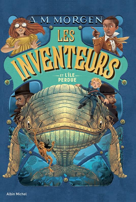 Les Inventeurs et l'île perdue - tome 2 - A. M. Morgen,Marie Cambolieu - ebook