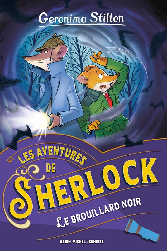 Les Aventures de Sherlock - tome 2 - Le Brouillard noir - Geronimo Stilton,Marianne FAUROBERT - ebook