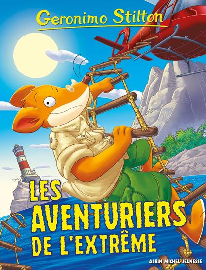 Les Aventuriers de l'extrême - Geronimo Stilton,Marianne FAUROBERT - ebook