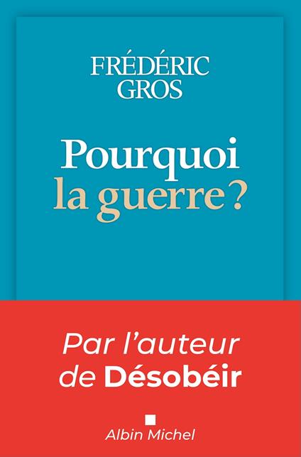 Pourquoi la guerre ?