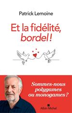 Et la fidélité, bordel !