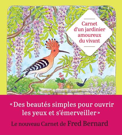 Carnet d'un jardinier amoureux du vivant