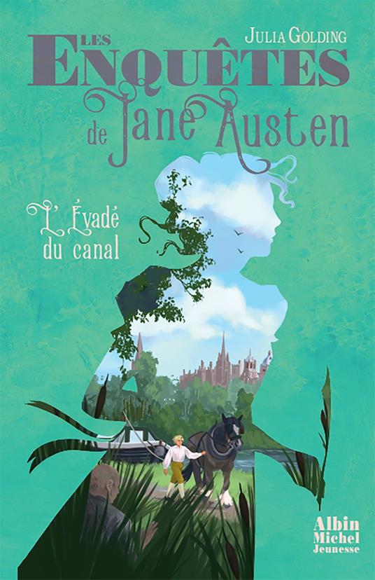 Les Enquêtes de Jane Austen - tome 3 - L'Evadé du canal - Julia Golding,Emma Troude-Beheregaray - ebook