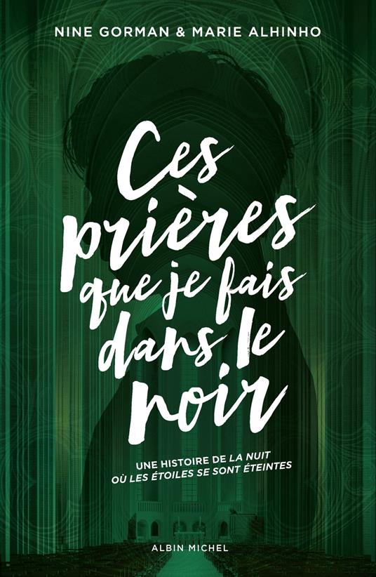 Ces prières que je fais dans le noir - Marie ALHINHO,Nine Gorman - ebook