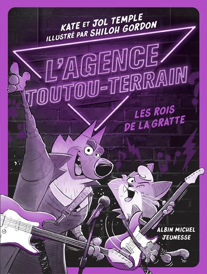 L'Agence Toutou-Terrain - tome 4 - Les Rois de la gratte - Jol Temple,Kate Temple,Mickey Gaboriaud - ebook