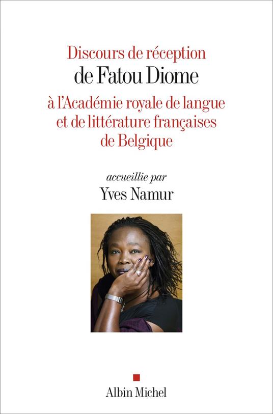 Discours de réception de Fatou Diome à l'Académie royale de langue et de littérature françaises de Belgique accueillie par Yves Namur