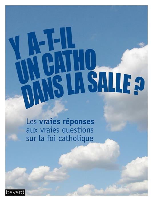 Y a-t-il un catho dans la salle ?