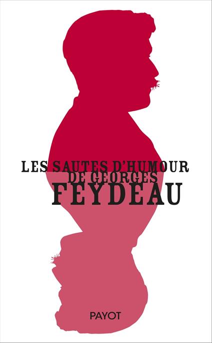 Les sautes d'humour de Georges Feydeau