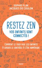 Restez zen, vos enfants sont connectés !