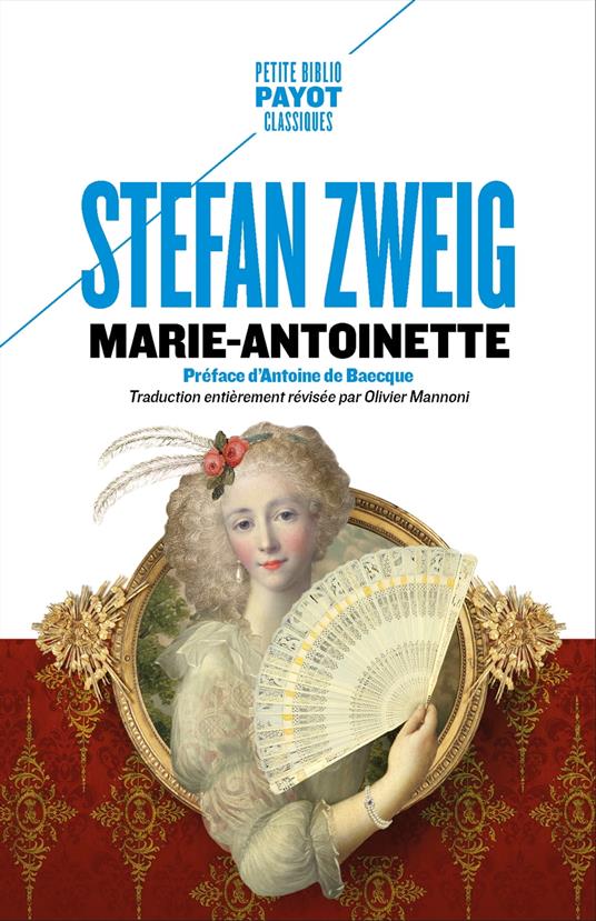 Marie-Antoinette - Antoine De Baecque,Stefan Zweig,Olivier Mannoni - ebook