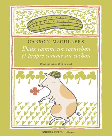 Doux comme un cornichon et propre comme un cochon - Carson McCullers,Jacques DEMARCQ - ebook