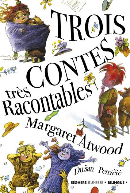 Trois contes très racontables - Margaret Atwood,Dusan Petricic,Michèle ALBARET-MAATSCH - ebook