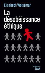 La désobéissance éthique