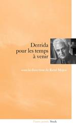 Pour les temps à venir : Derrida