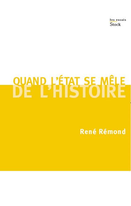 Quand l'Etat se mêle de l'Histoire