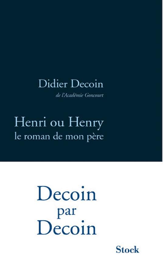 Henri ou Henry, le roman de mon père