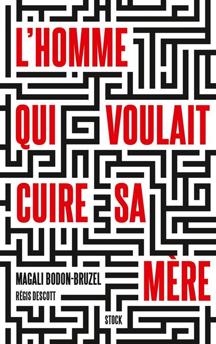 L'homme qui voulait cuire sa mère