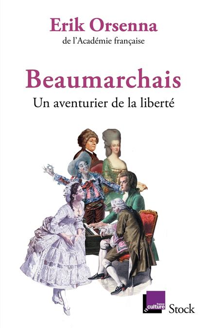 Beaumarchais, un aventurier de la liberté