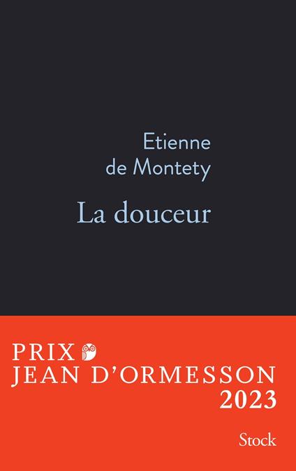 La douceur PRIX JEAN D'ORMESSON 2023