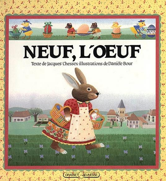 Neuf, l'oeuf - Jacques Chessex,Danièle Bour - ebook