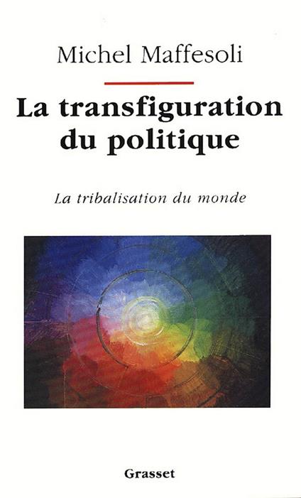 La transfiguration du politique