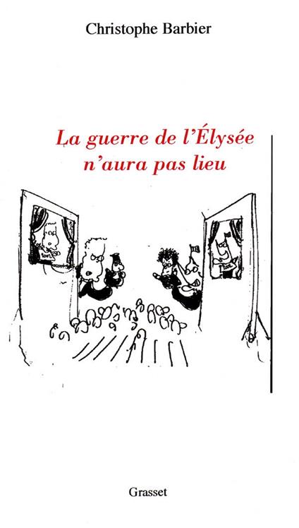 La guerre de l'Elysée n'aura pas lieu