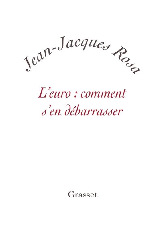 L'Euro : comment s'en débarrasser ?