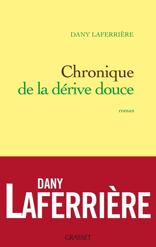 Chronique de la dérive douce