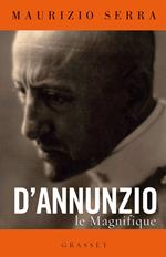 D'Annunzio le magnifique