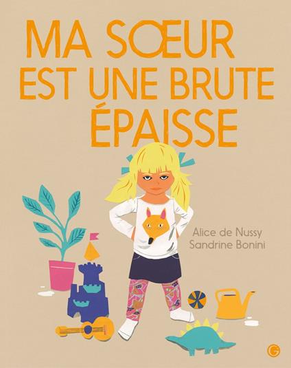 Ma soeur est une brute épaisse - Alice De Nussy,Sandrine Bonini - ebook