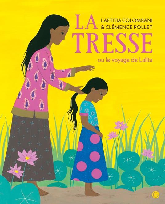 La Tresse ou le voyage de Lalita - Laetitia Colombani,Clémence Pollet - ebook