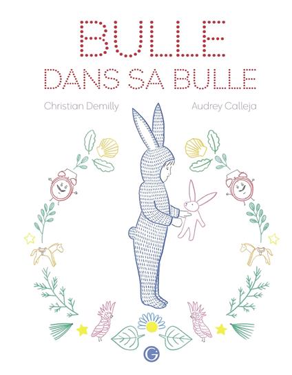 Bulle dans sa bulle - Christian Demilly,Audrey Calleja - ebook