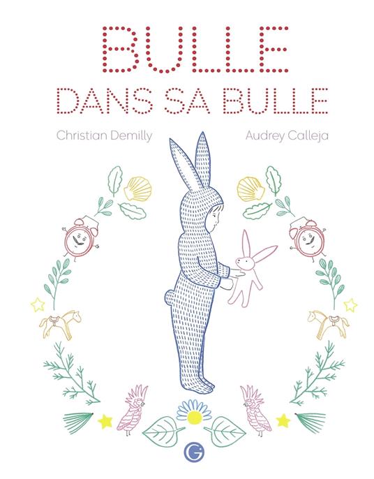 Bulle dans sa bulle - Christian Demilly,Audrey Calleja - ebook