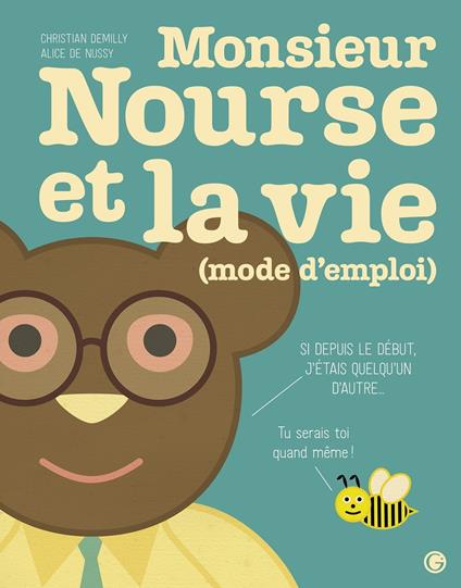 Monsieur Nourse et la vie - Christian Demilly,Alice De Nussy - ebook